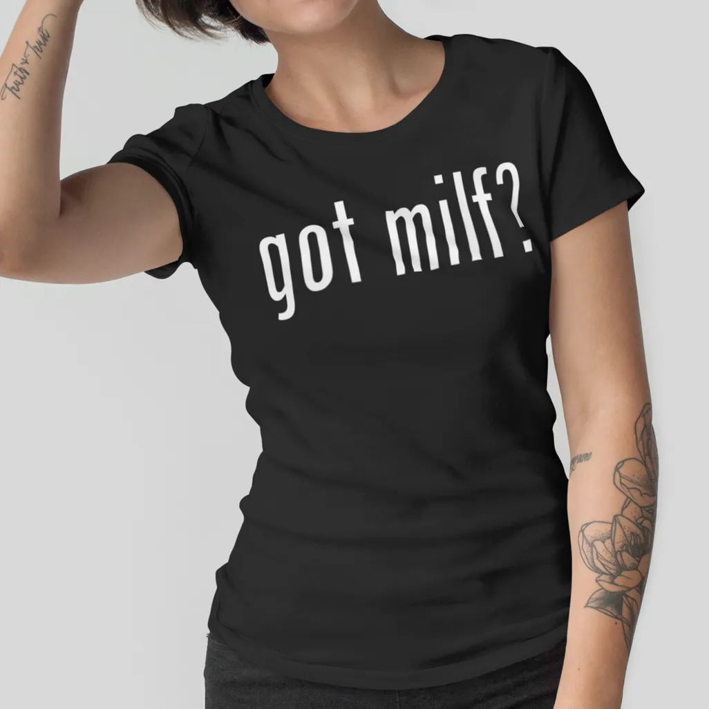 Got Milf?